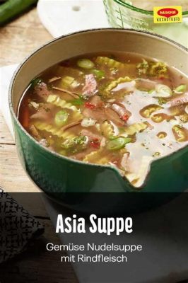  Binzhou Sauerfleisch-Suppe: Wird diese herzhafte Suppe mit scharfen, würzigen Aromen Ihr neues Lieblingsgericht?